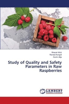 bokomslag Study of Quality and Safety Parameters in Raw Raspberries