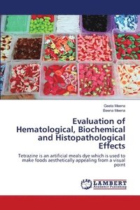 bokomslag Evaluation of Hematological, Biochemical and Histopathological Effects