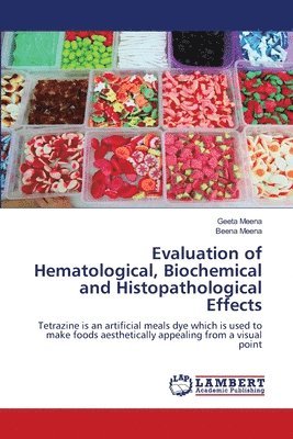 Evaluation of Hematological, Biochemical and Histopathological Effects 1