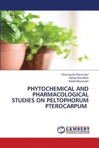 bokomslag Phytochemical and Pharmacological Studies on Peltophorum Pterocarpum