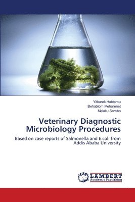 Veterinary Diagnostic Microbiology Procedures 1