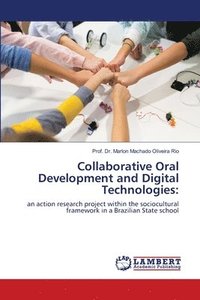 bokomslag Collaborative Oral Development and Digital Technologies