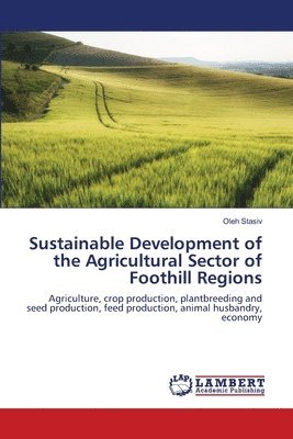 bokomslag Sustainable Development of the Agricultural Sector of Foothill Regions