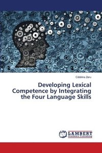 bokomslag Developing Lexical Competence by Integrating the Four Language Skills