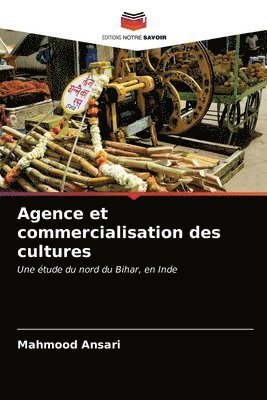 bokomslag Agence et commercialisation des cultures