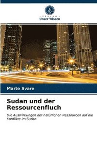 bokomslag Sudan und der Ressourcenfluch