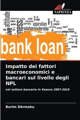 Impatto dei fattori macroeconomici e bancari sul livello degli NPL 1