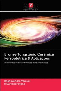 bokomslag Bronze Tungstnio Cermica Ferroeltrica & Aplicaes