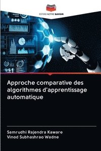 bokomslag Approche comparative des algorithmes d'apprentissage automatique