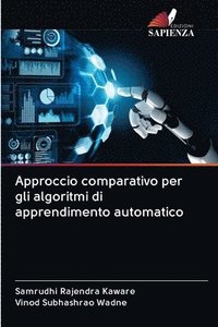bokomslag Approccio comparativo per gli algoritmi di apprendimento automatico