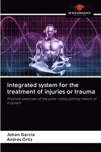 bokomslag Integrated system for the treatment of injuries or trauma