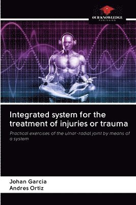 bokomslag Integrated system for the treatment of injuries or trauma