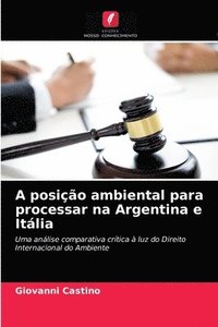bokomslag A posio ambiental para processar na Argentina e Itlia