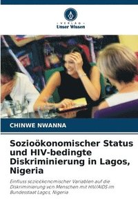 bokomslag Soziokonomischer Status und HIV-bedingte Diskriminierung in Lagos, Nigeria