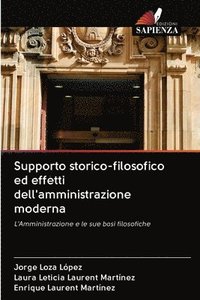 bokomslag Supporto storico-filosofico ed effetti dell'amministrazione moderna