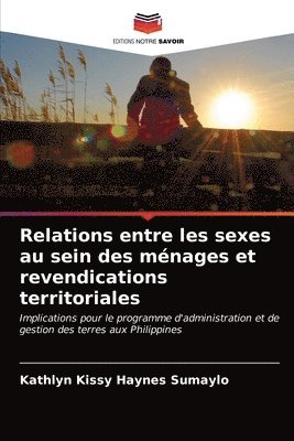 Relations entre les sexes au sein des mnages et revendications territoriales 1