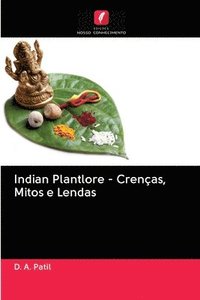 bokomslag Indian Plantlore - Crenas, Mitos e Lendas
