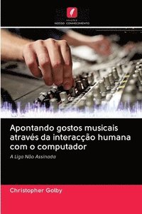 bokomslag Apontando gostos musicais atravs da interaco humana com o computador