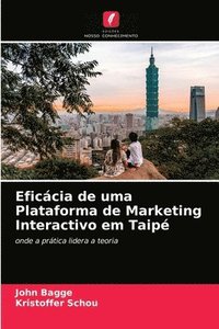 bokomslag Eficcia de uma Plataforma de Marketing Interactivo em Taip