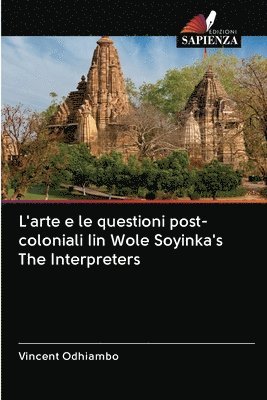 L'arte e le questioni post-coloniali Iin Wole Soyinka's The Interpreters 1