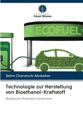 Technologie zur Herstellung von Bioethanol-Kraftstoff 1