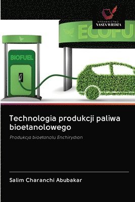 Technologia produkcji paliwa bioetanolowego 1