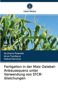 bokomslag Fertigation in der Mais-Zwiebel-Anbausequenz unter Verwendung von STCR-Gleichungen