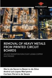 bokomslag Removal of Heavy Metals from Printed Circuit Boards