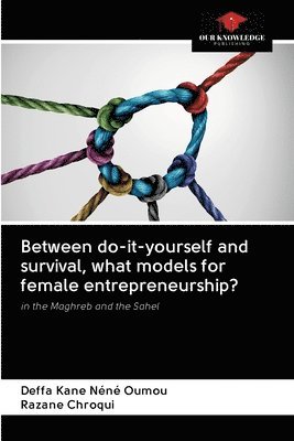 Between do-it-yourself and survival, what models for female entrepreneurship? 1