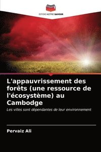 bokomslag L'appauvrissement des forts (une ressource de l'cosystme) au Cambodge