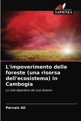 L'impoverimento delle foreste (una risorsa dell'ecosistema) in Cambogia 1