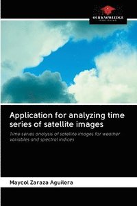 bokomslag Application for analyzing time series of satellite images
