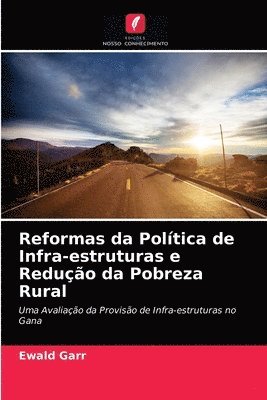 Reformas da Poltica de Infra-estruturas e Reduo da Pobreza Rural 1