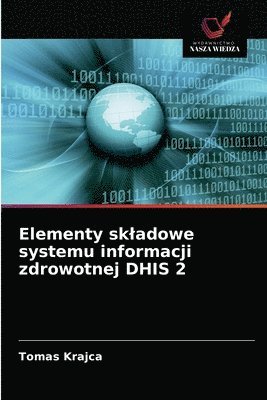 Elementy skladowe systemu informacji zdrowotnej DHIS 2 1