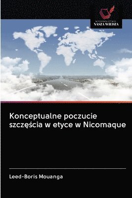 bokomslag Konceptualne poczucie szcz&#281;&#347;cia w etyce w Nicomaque