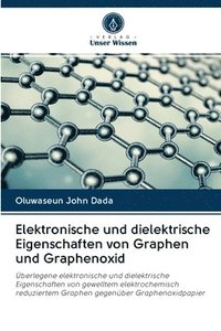 bokomslag Elektronische und dielektrische Eigenschaften von Graphen und Graphenoxid