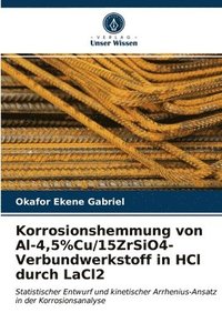 bokomslag Korrosionshemmung von Al-4,5%Cu/15ZrSiO4-Verbundwerkstoff in HCl durch LaCl2