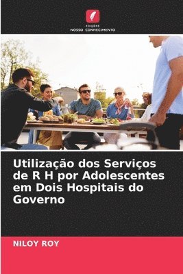 bokomslag Utilizao dos Servios de R H por Adolescentes em Dois Hospitais do Governo