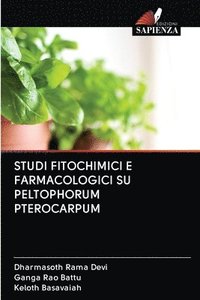 bokomslag Studi Fitochimici E Farmacologici Su Peltophorum Pterocarpum