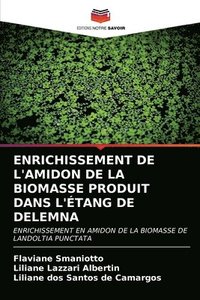 bokomslag Enrichissement de l'Amidon de la Biomasse Produit Dans l'tang de Delemna