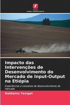 Impacto das Intervenes de Desenvolvimento do Mercado de Input-Output na Etipia 1