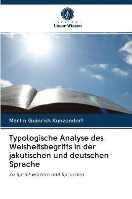 Typologische Analyse des Weisheitsbegriffs in der jakutischen und deutschen Sprache 1