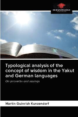 bokomslag Typological analysis of the concept of wisdom in the Yakut and German languages