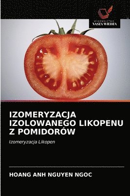 Izomeryzacja Izolowanego Likopenu Z Pomidorw 1