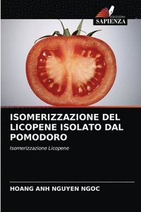 bokomslag Isomerizzazione del Licopene Isolato Dal Pomodoro