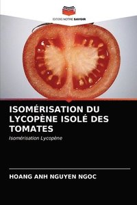 bokomslag Isomrisation Du Lycopne Isol Des Tomates