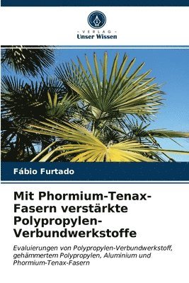Mit Phormium-Tenax-Fasern verstrkte Polypropylen-Verbundwerkstoffe 1