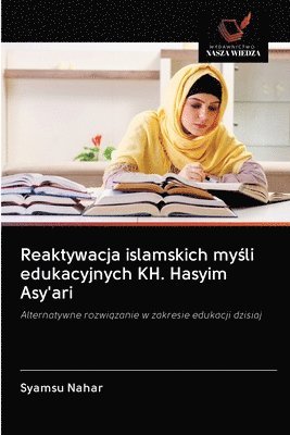 Reaktywacja islamskich my&#347;li edukacyjnych KH. Hasyim Asy'ari 1