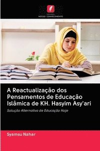 bokomslag A Reactualizao dos Pensamentos de Educao Islmica de KH. Hasyim Asy'ari