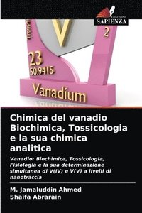 bokomslag Chimica del vanadio Biochimica, Tossicologia e la sua chimica analitica